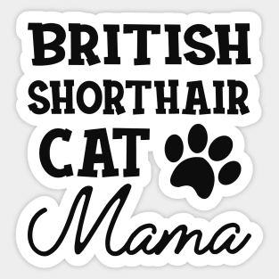 British Shorthair Cat Mama Sticker